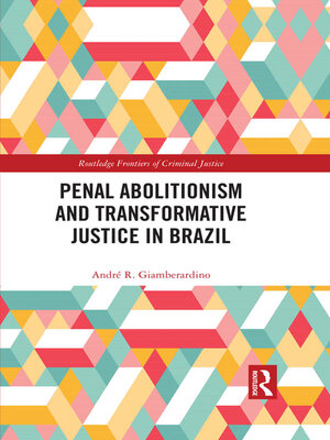 cover image of Penal Abolitionism and Transformative Justice in Brazil